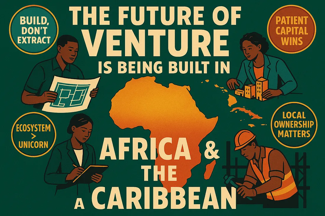 The Future of Venture is Being Built in Africa & Caribbean